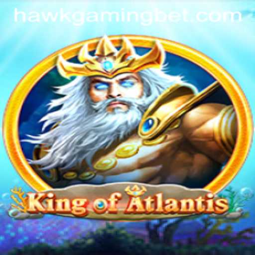 The Mystical World of KingofAtlantis: Dive Into Adventure with HAWKGAMING BET