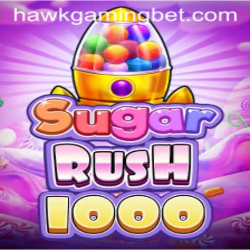 Unveiling SugarRush1000: The Sweet New Sensation from HAWKGAMING BET