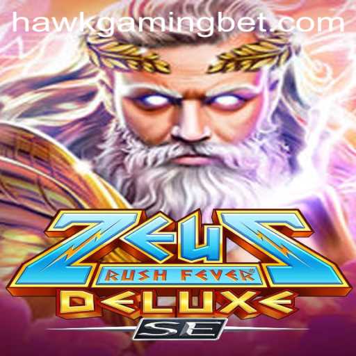 ZeusRushFeverDeluxeSE Game Introduction with HAWKGAMING BET
